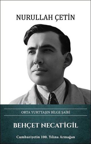 Orta Yurttaşın Bilge Şairi Behçet Necatigil