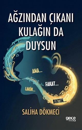 Ağzından Çıkanı Kulağın da Duysun