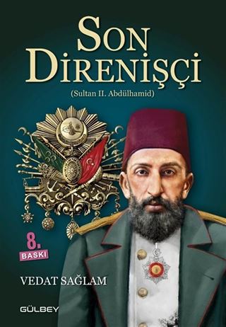 Son Direnişçi Sultan II. Abdülhamid