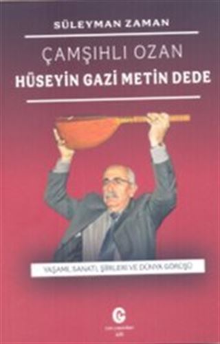 Çamşıhlı Ozan Hüseyin Gazi Metin Dede