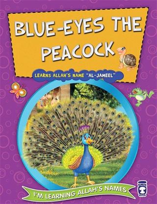 Blue Eyes the Peacock Learns Allah's Name Al Jameel