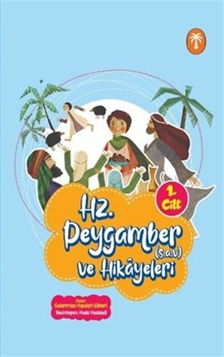 Hz. Peygamber ve Hikayeleri 1. Cilt