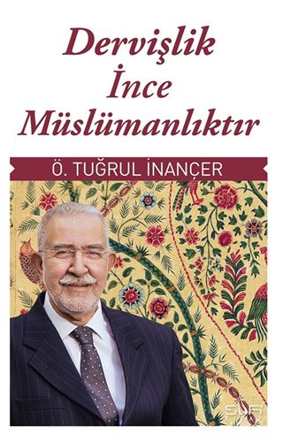 Dervişlik İnce Müslümanlıktır