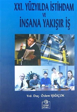 21. Yüzyıl'da İstihdam ve İnsana Yakışır İş