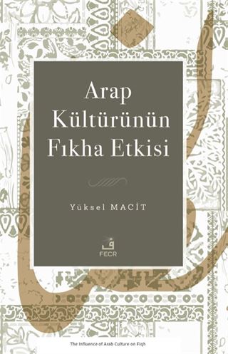 Arap Kültürünün Fıkha Etkisi