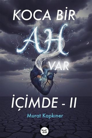 Koca Bir Ah Var İçimde 2