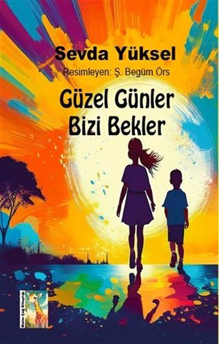 Güzel Günler Bizi Bekler