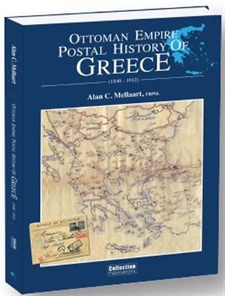 Osmanlı İmparatorluğu'nun Yunanistan Posta Tarihi (1840-1912) Ottoman Empire Postal History of Greece (1840-1912)