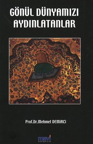 Gönül Dünyamızı Aydınlatanlar