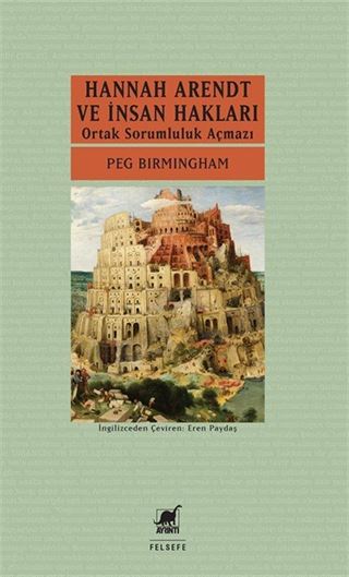 Hannah Arendt ve İnsan Hakları: Ortak Sorumluluk Açmazı