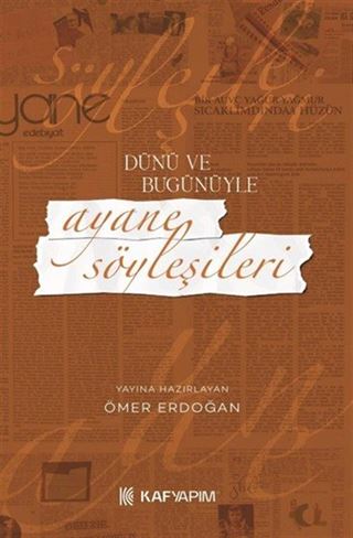 Dünü ve Bugünüyle Ayane Söyleşileri
