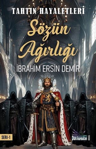 Tahtın Hayaletleri 1 / Sözün Ağırlığı