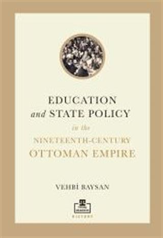 Education and State Policy in the Nineteenth-Century Ottoman Empire