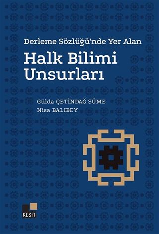 Derleme Sözlüğünde Yer Alan Halk Bilimi Unsurları