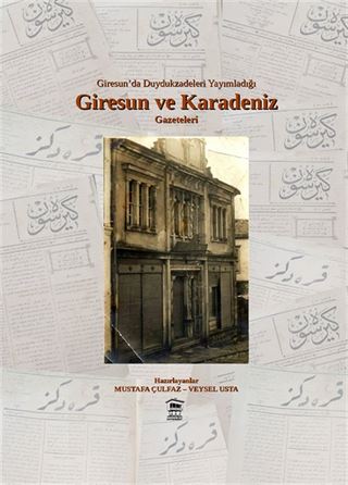 Giresun'da Duydukzadelerin Yayımladığı Giresun ve Karadeniz Gazeteleri