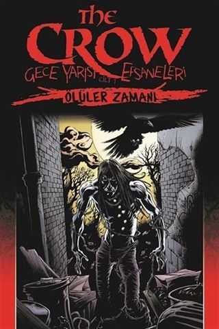 The Crow : Gece Yarısı Efsaneleri Cilt 1