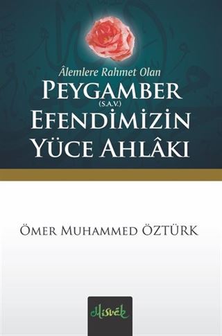 Peygamber (s.a.v.) Efendimizin Yüce Ahlakı (Cep Boy)