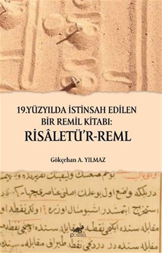 19.Yüzyılda İstinsah Edilen Birremil Kitabı: Risaletü'r-Reml