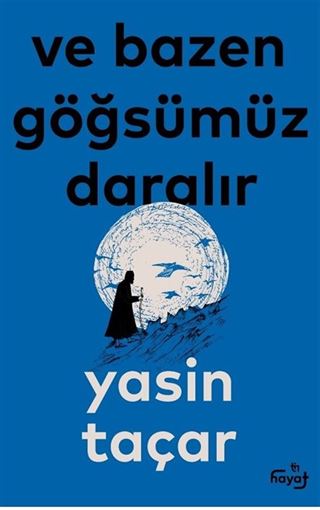 Ve Bazen Göğsümüz Daralır