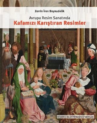Avrupa Resim Sanatında Kafamızı Karıştıran Resimler