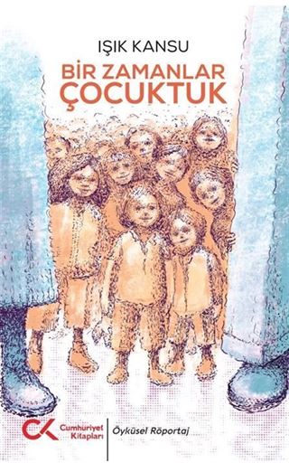 Bir Zamanlar Çocuktuk