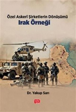 Özel Askerî Şirketlerin Dönüşümü: Irak Örneği