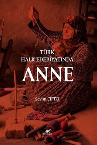 Türk Halk Edebiyatında Anne