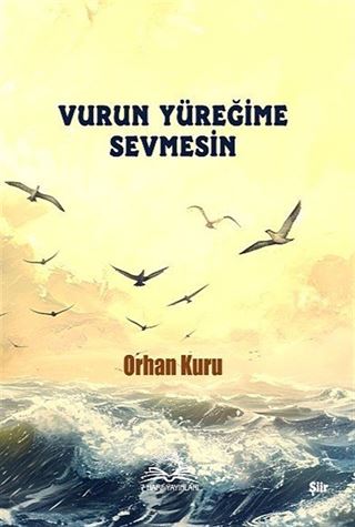 Vurun Yüreğime Sevmesin