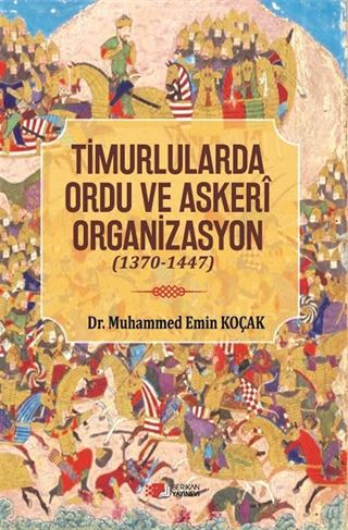 Timurlarda Ordu ve Askeri Organizasyon