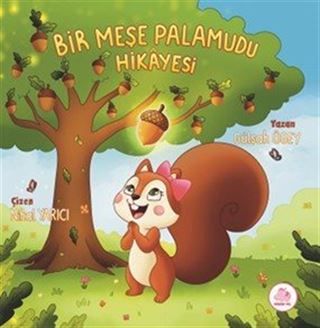 Bir Meşe Palamudu Hikayesi