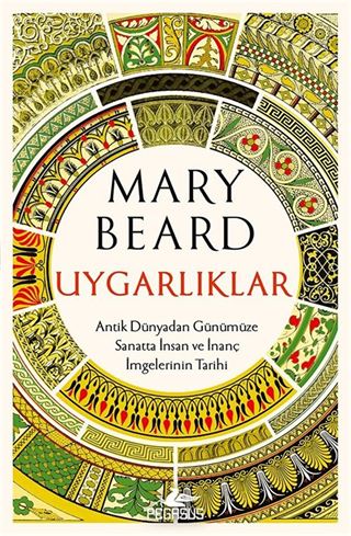 Uygarlıklar: Antik Dünyadan Günümüze Sanatta İnsan ve İnanç İmgelerinin Tarihi