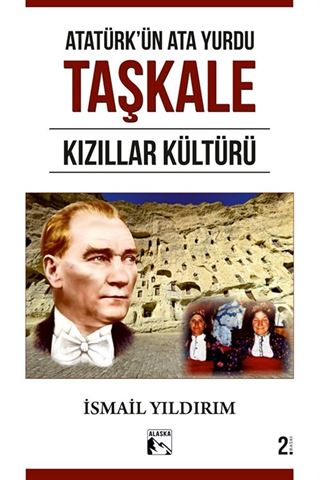 Atatürk'ün Ata Yurdu Taşkale Kızıllar Kültürü