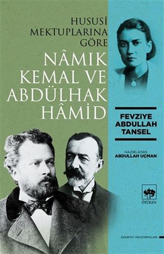 Hususi Mektuplarına Göre Namık Kemal ve Abdülhak Hamid