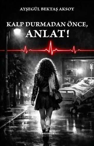 Kalp Durmadan Önce, Anlat!