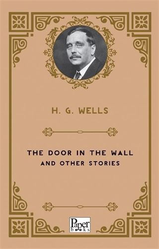 The Door In The Wall and Other Stories