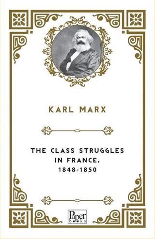 The Class Struggles In France, 1848-1850