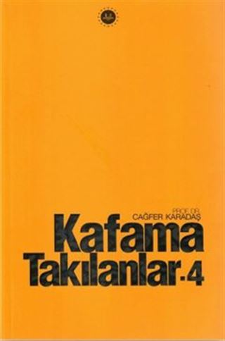 Kafama Takılanlar 4