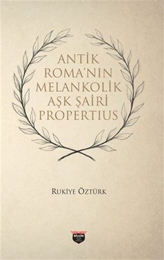 Antik Roma'nin Melankonik Aşk Şairi Propertius