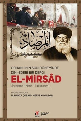 Osmanlının Son Döneminde Dinî-Edebî Bir Dergi