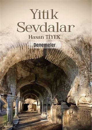 Yitik Sevdalar / Denemeler