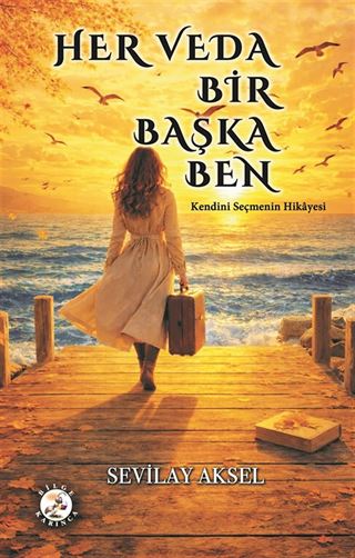 Her Veda Bir Başka Ben