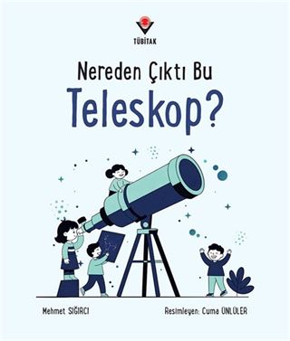 Nereden Çıktı Bu Teleskop?