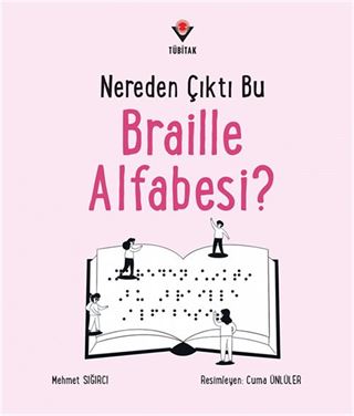 Nereden Çıktı Bu Braille Alfabesi?