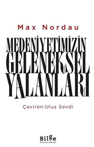 Medeniyetimizin Geleneksel Yalanları