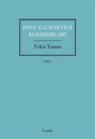Issız (C)umartesi Koridorları