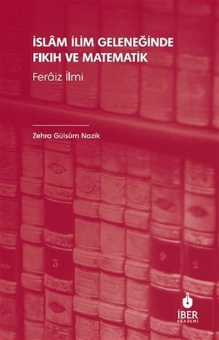 İslam İlim Geleneğinde Fıkıh ve Matematik