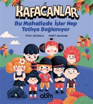 Kafacanlar / Bu Mahallede İşler Hep Tatlıya Bağlanıyor