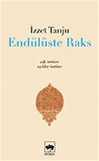 Endülüste Raks Aşk Üstüne, Aşıklar Üstüne