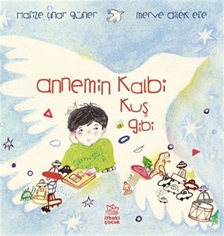 Annemin Kalbi Kuş Gibi