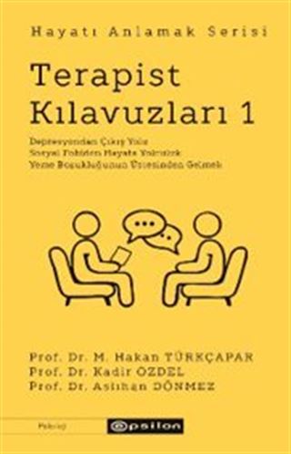 Terapist Kılavuzları 1 / Hayatı Anlamak Serisi